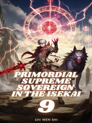 cover image of Primordial Supreme Sovereign in the Isekai